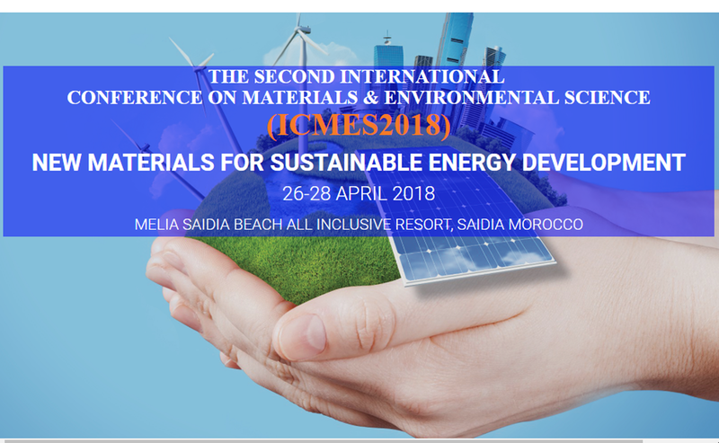 المؤتمر الدولي الثاني لعلوم المواد والبيئة ICMES’2018 أيام 26، 27 و 28 أبريل 2018 بمدينة السعيدية.