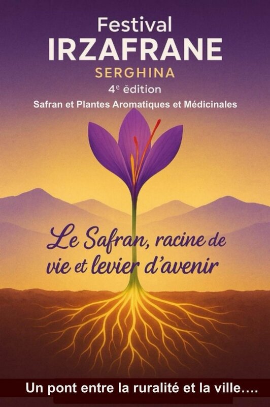 4ᵉ ÉDITION DU FESTIVAL IRZAFRANE DU SAFRAN ET DES PLANTES AROMATIQUES ET MÉDICINALES