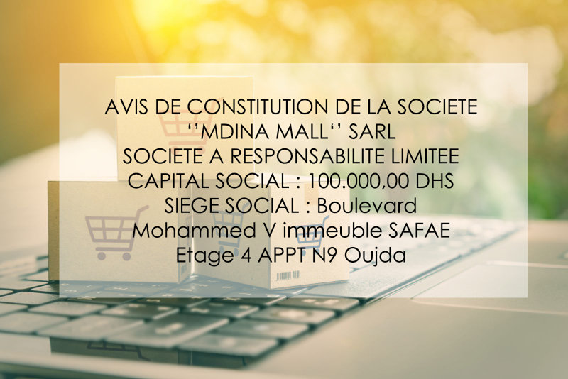 AVIS DE CONSTITUTION DE LA SOCIETE ‘’MDINA MALL‘’ SARL