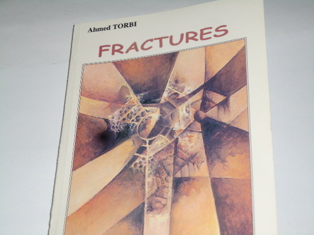Littérature marocaine de l\&rsquo;Oriental: Un rencontre littéraire en hommage à l\&rsquo;écrivain Ahmed TORBI Auteur d\&rsquo;un roman – Fractures