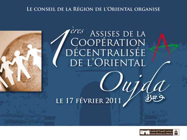 Oujda : les premières assises de la coopération décentralisée de l&rsquo;Oriental.